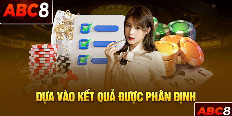 Dựa vào kết quả mà người chơi sẽ nhận mức tiền khác nhau