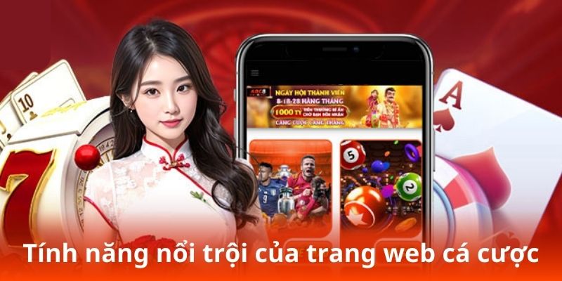 Tính năng nổi trội của trang web cá cược