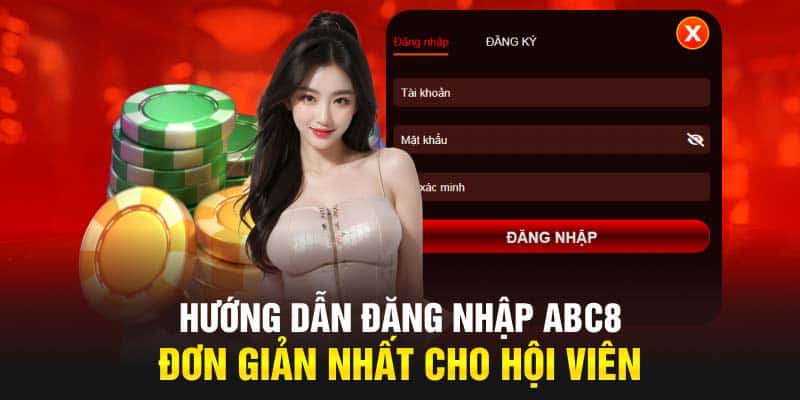 Hướng đẫn đăng nhập ABC8 nhanh chóng, đơn giản