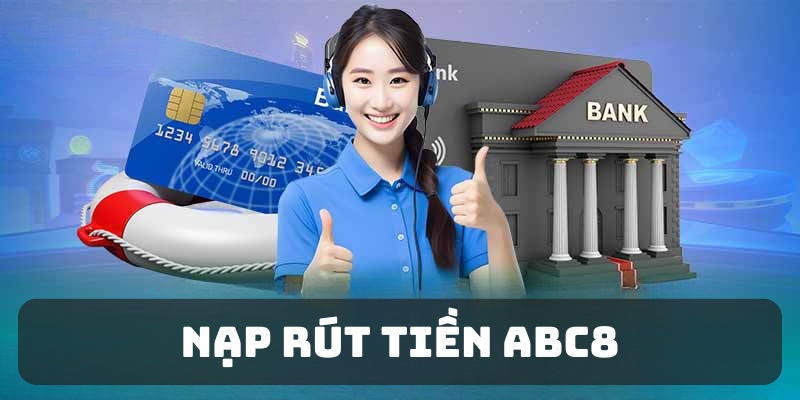 Nạp rút tiền ABC8