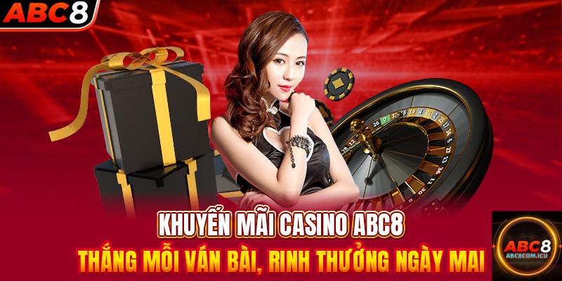 khuyen-mai-cuoc-thang-casino-abc8